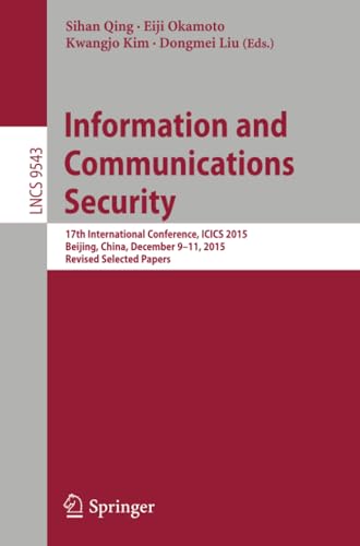 Information and Communications Security 17th International Conference, ICICS 20 [Paperback]