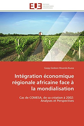Intgration conomique Rgionale Africaine Face  La Mondialisation Cas De Come [Paperback]