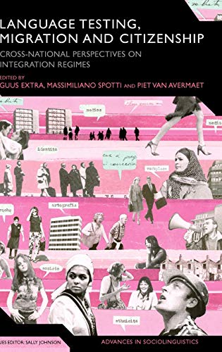 Language Testing, Migration and Citizenship Cross-National Perspectives on Inte [Hardcover]