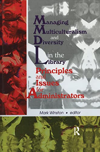 Managing Multiculturalism and Diversity in the Library Principles and Issues fo [Paperback]