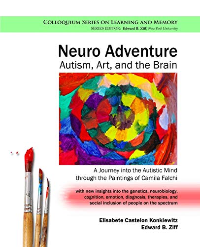 Neuro Adventure Autism, Art, and the Brain A Journey into the Autistic Mind th [Paperback]
