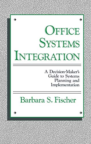 Office Systems Integration A Decision-Maker's Guide to Systems Planning and Imp [Hardcover]