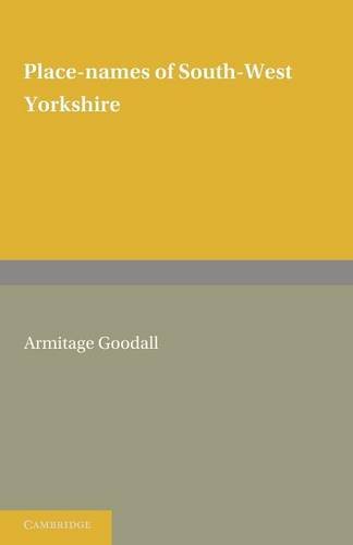 Place Names of South West Yorkshire That Is, of So Much of the West Riding As L [Paperback]