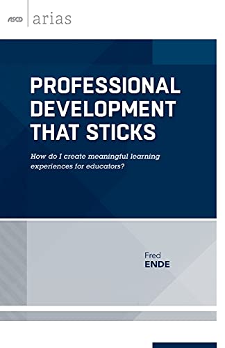 Professional Development That Sticks How Do I Create Meaningful Learning Experi [Paperback]