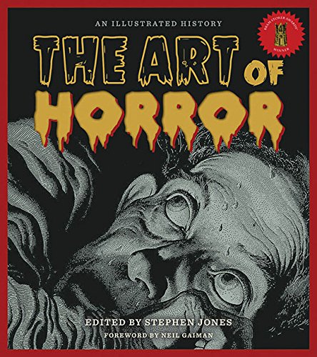 The Art of Horror An Illustrated History [Hardcover]
