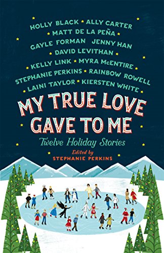 My True Love Gave to Me Twelve Holiday Stories [Paperback]