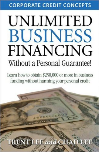 Unlimited Business Financing Learn How To Obtain 250,000 Or More In Business F [Paperback]