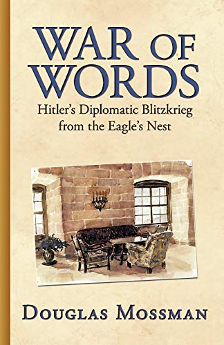 War of Words Hitler's Diplomatic Blitzkrieg  A Diplomatic View from the Eagle' [Paperback]