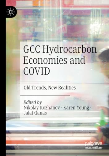 GCC Hydrocarbon Economies and COVID Old Trends, New Realities [Paperback]
