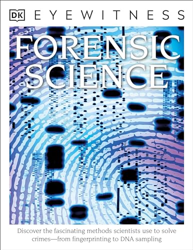 Eyewitness Forensic Science Discover the Fascinating Methods Scientists Use to  [Paperback]