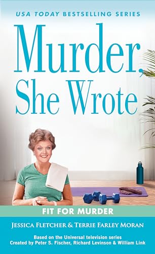 Murder, She Wrote Fit for Murder [Paperback]
