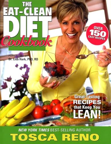 The Eat-Clean Diet Cookbook Great-Tasting Recipes that Keep You Lean [Paperback]