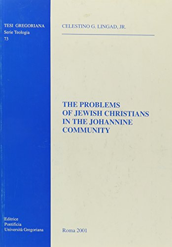 The Problems Of Jewish Christians In The Johannine Community [Paperback]