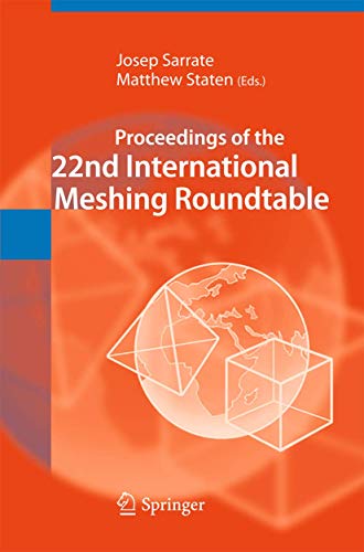 Proceedings of the 22nd International Meshing Roundtable [Hardcover]