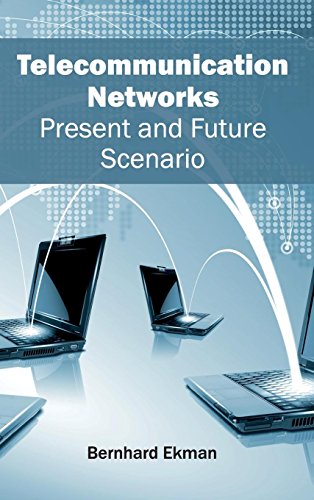 Telecommunication Networks Present And Future Scenario [Hardcover]