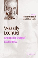 Wassily Leontief and Input-Output Economics [Hardcover]