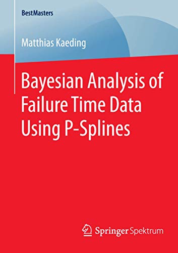 Bayesian Analysis of Failure Time Data Using P-Splines [Paperback]