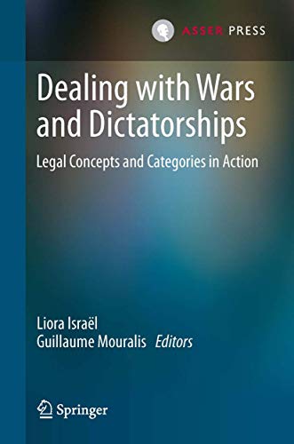 Dealing with Wars and Dictatorships Legal Concepts and Categories in Action [Hardcover]