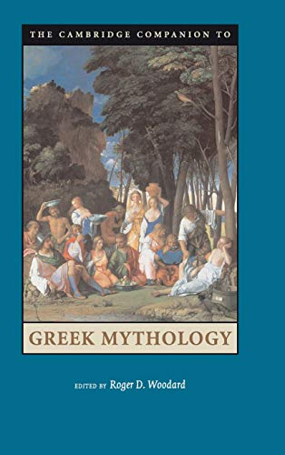 The Cambridge Companion to Greek Mythology [Hardcover]