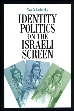 Identity Politics On The Israeli Screen [Paperback]