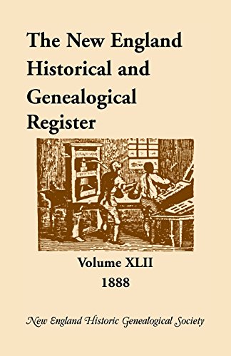 The New England Historical And Genealogical Register, Volume 42, 1888 [Paperback]