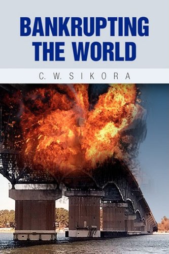 Bankrupting the World  Transportation Sabotage [Hardcover]