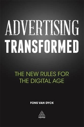 Advertising Transformed The New Rules for the Digital Age [Hardcover]