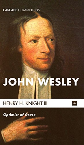 John Wesley  Optimist of Grace [Hardcover]