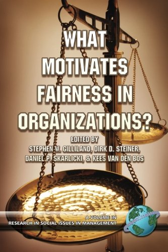 What Motivates Fairness in Organizations [Paperback]
