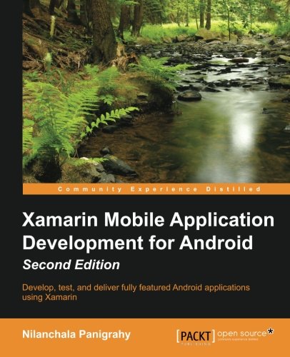 Xamarin Mobile Application Development For Android - Second Edition [Paperback]