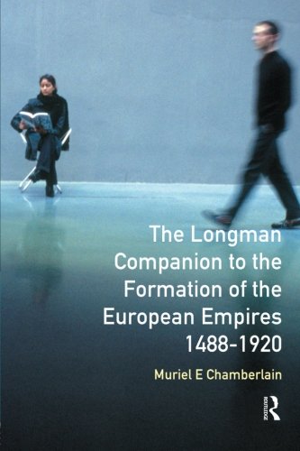 Longman Companion to the Formation of the European Empires, 1488-1920 [Paperback]