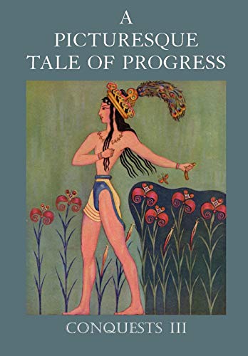 A Picturesque Tale Of Progress Conquests Iii [Paperback]