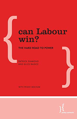 Can Labour Win The Hard Road to Power [Paperback]