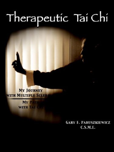 Therapeutic Tai Chi My Journey With Multiple Sclerosis My Path With Tai Chi [Paperback]