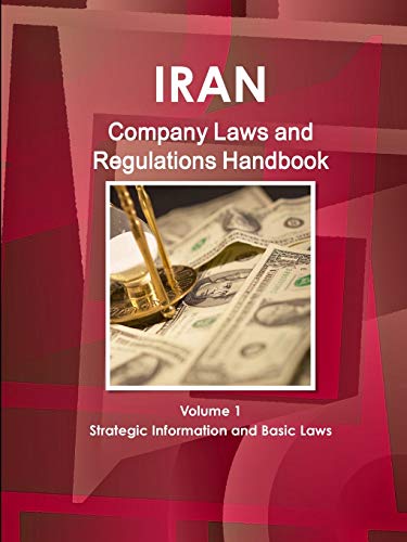 Iran Company Laws and Regulations Handbook [Paperback]