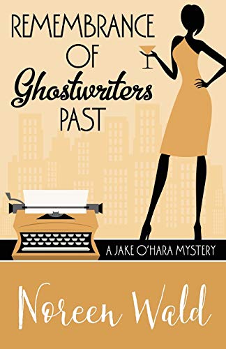 Remembrance Of Ghostwriters Past (a Jake O'hara Mystery) (volume 4) [Paperback]