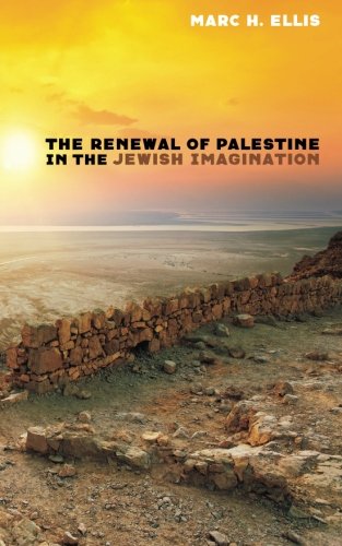 The Renewal Of Palestine In The Jewish Imagination [Paperback]