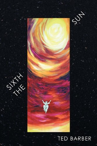The Sixth Sun A Prehistory Of Man's Next 4300 Years [Paperback]