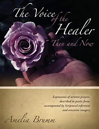 The Voice Of The Healer Then And Now [Paperback]