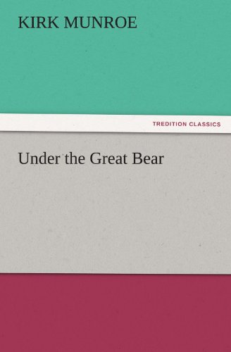 Under the Great Bear [Paperback]
