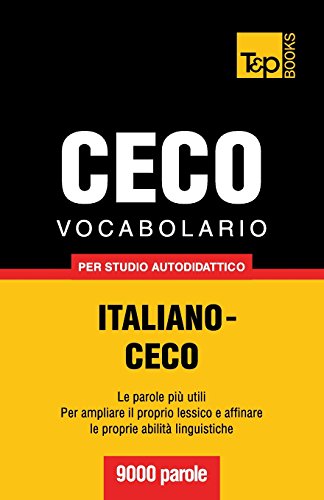 Vocabolario Italiano-Ceco per Studio Autodidattico - 9000 Parole [Paperback]