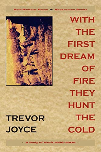 With the First Dream of Fire They Hunt the Cold [Paperback]