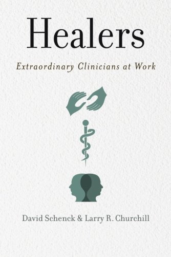 Healers Extraordinary Clinicians at Work [Paperback]