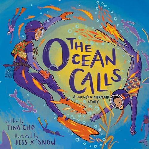 The Ocean Calls A Haenyeo Mermaid Story [Hardcover]