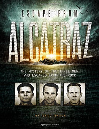 Escape from Alcatraz The Mystery of the Three Men Who Escaped From The Rock [Paperback]