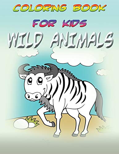 Coloring Book For Kids Wild Animals [Paperback]