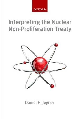 Interpreting the Nuclear  Non-Proliferation Treaty [Paperback]