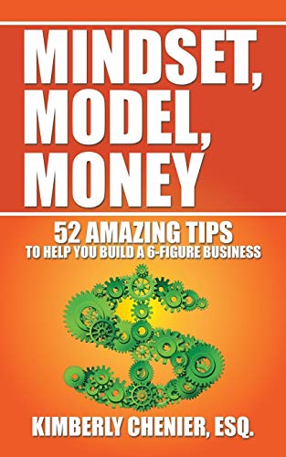 Mindset, Model, Money 52 Amazing Tips To Help You Build A 6-Figure Business [Paperback]