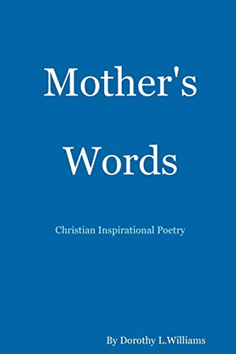 Mother's Words... Christian Inspirational Poetry [Paperback]