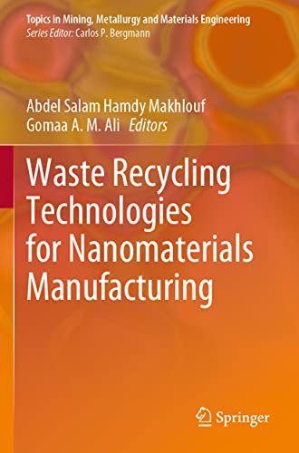 Waste Recycling Technologies for Nanomaterials Manufacturing [Paperback]